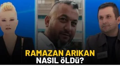Ramazan Arıkan nasıl öldü? Ramazan Arıkan kimdir?