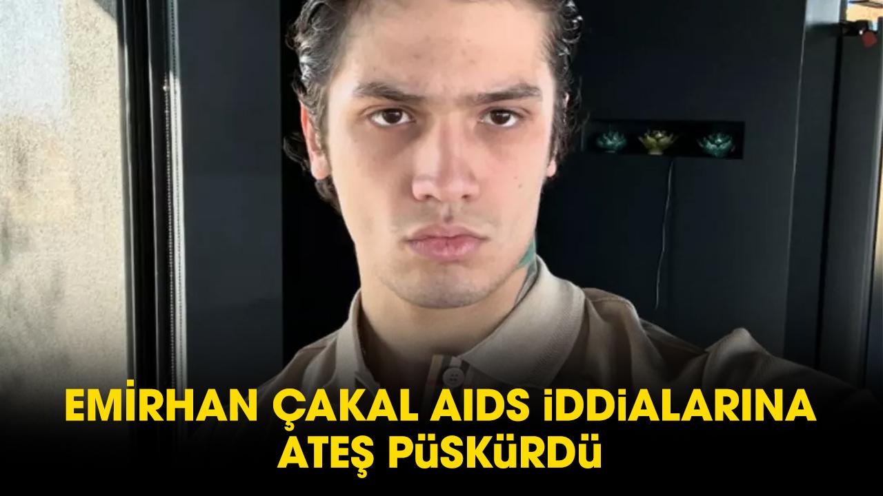 Rapçi Emirhan Çakal AIDS'e mi yakalandı?