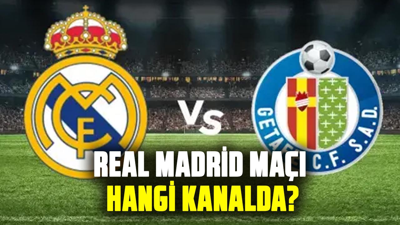 Real Madrid maçı hangi kanalda? Real Madrid Getafe maçı nereden izlenir?