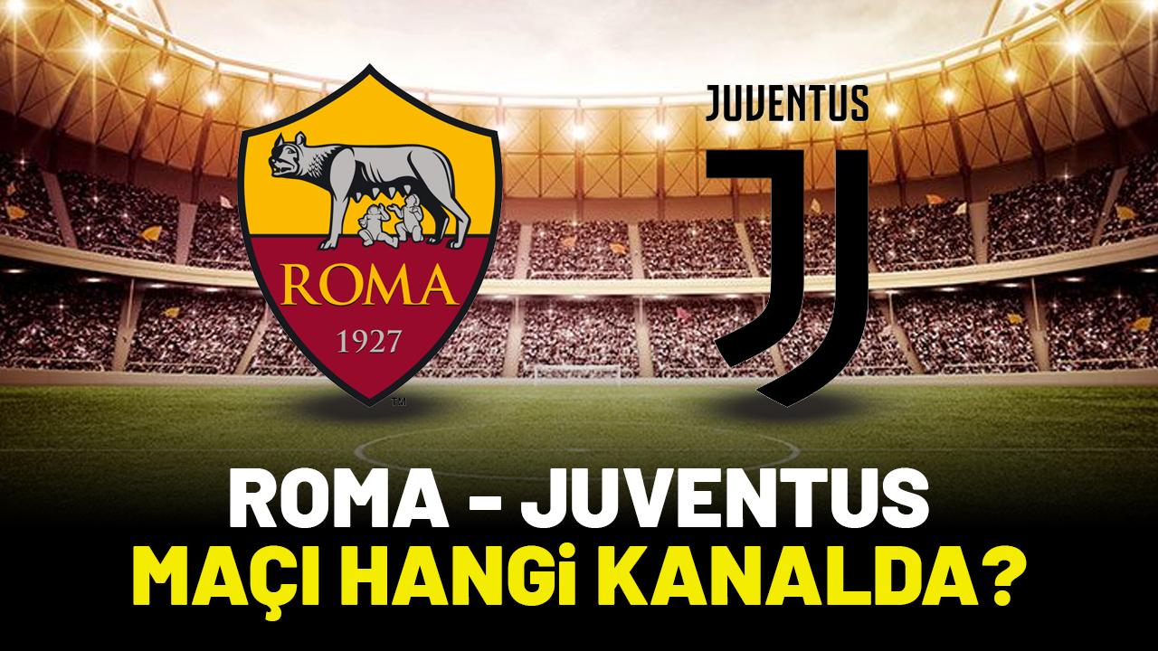 Roma Juventus hangi kanalda?