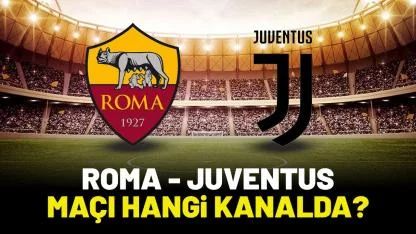 Roma Juventus hangi kanalda?
