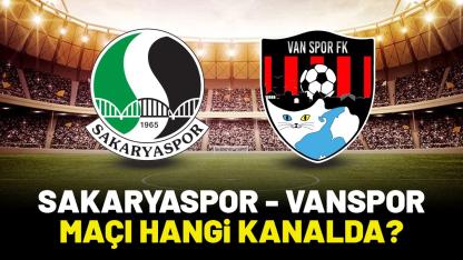 Sakaryaspor Vanspor maçı hangi kanalda?