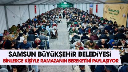 Samsun Büyükşehir Belediye Başkanı Halit Doğan: Hemşehrilerimizle ramazanın bereketini paylaşıyoruz
