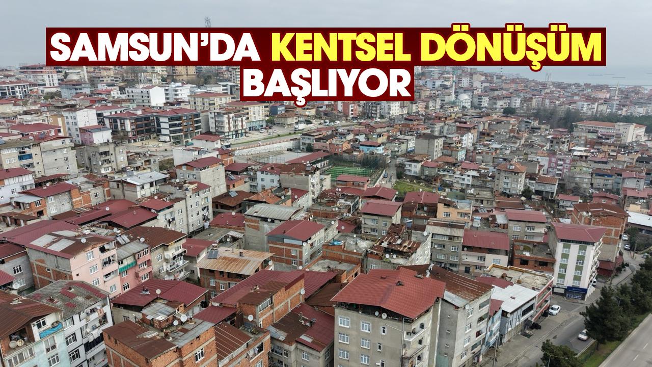 Samsun Büyükşehir kentsel dönüşümü Anadolu Mahallesi'nde başlatıyor