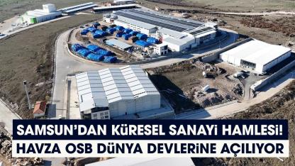 Samsun Havza Organize Sanayi Bölgesi dünya devlerine kapılarını açıyor