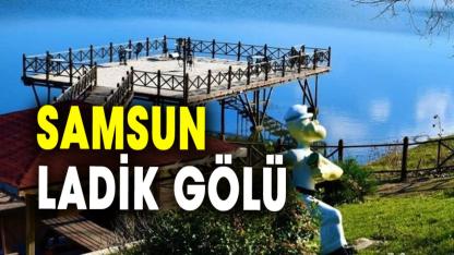 Samsun Ladik Gölü