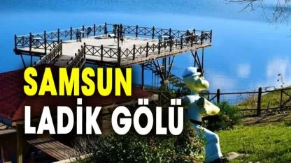 Samsun Ladik Gölü