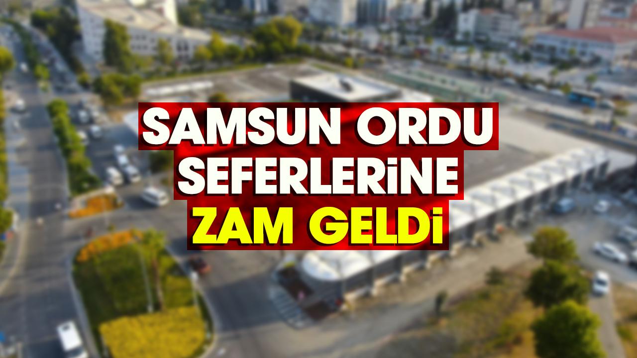 Samsun Ordu seferlerine zam geldi