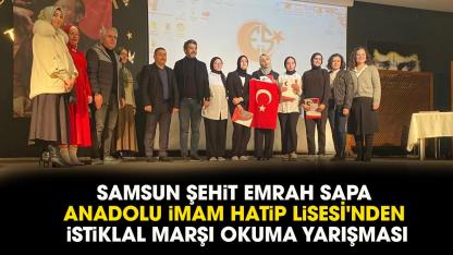 Samsun Şehit Emrah Sapa Anadolu İmam Hatip Lisesi'nden İstiklal Marşı okuma yarışması