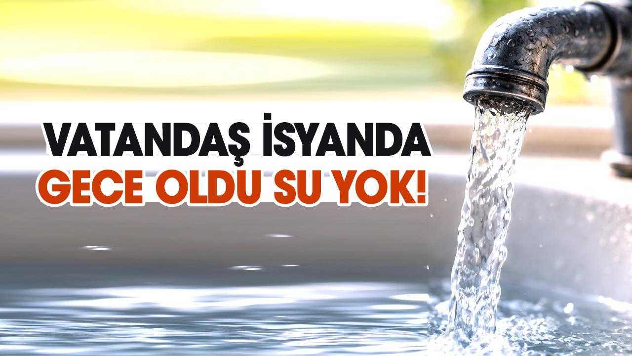 Samsun susuz kaldı! Vatandaş isyanda: Gece oldu su yok