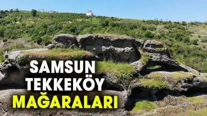 Samsun Tekkeköy Mağaraları