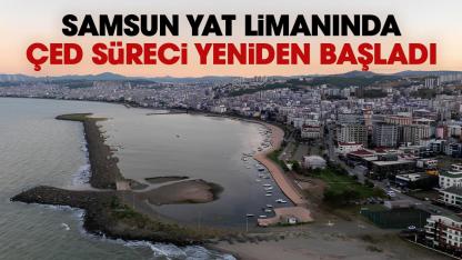 Samsun Yat limanında ÇED süreci yeniden başladı