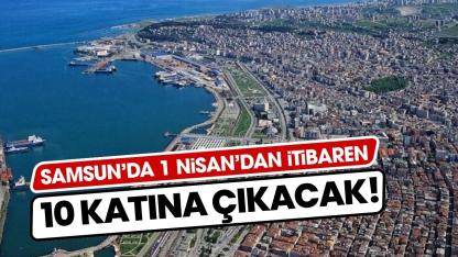 Samsun'da 1 Nisan'dan itibaren 10 katına çıkacak