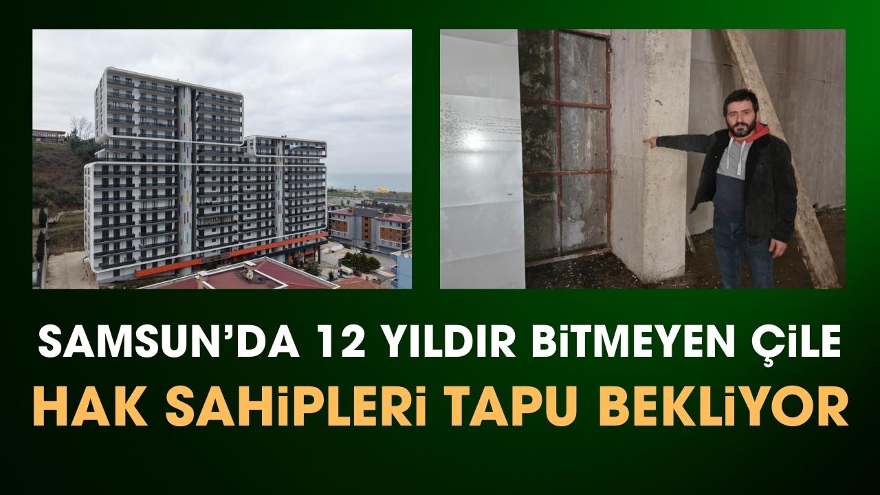Samsun'da 12 yıldır bitmeyen konut çilesi: Hak sahipleri tapu bekliyor