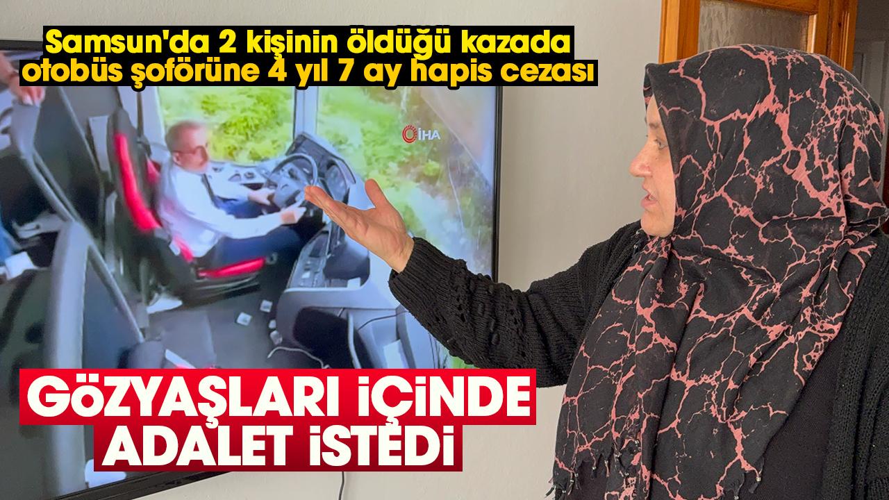 Samsun'da 2 kişinin öldüğü kazada otobüs şoförüne 4 yıl 7 ay hapis cezası