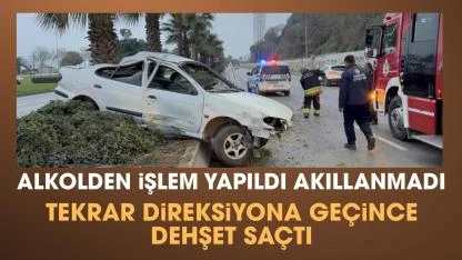 Samsun'da alkolden işlem yapılan sürücü yeniden direksiyona geçip kaza yaptı: 4 yaralı