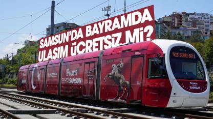 Samsun'da arefe günü ve bayramda ulaşım ücretsiz mi?