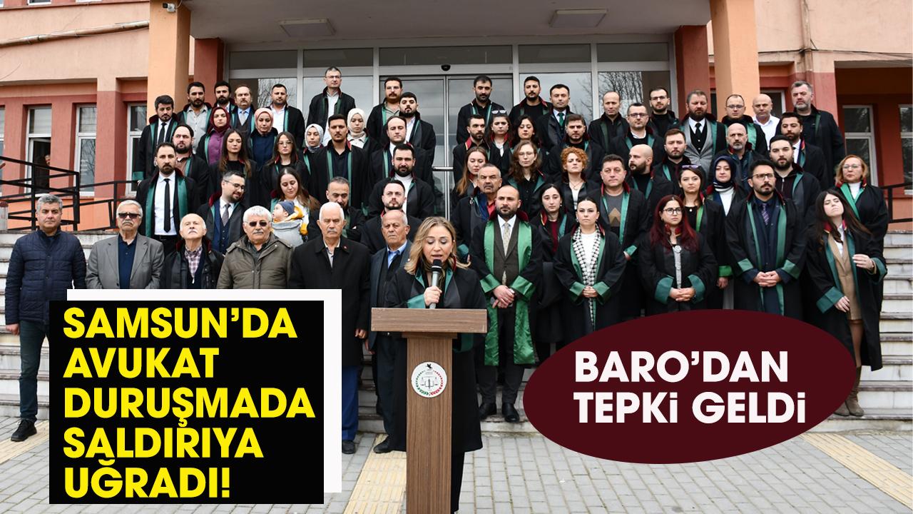 Samsun'da avukat duruşmada saldırıya uğradı!