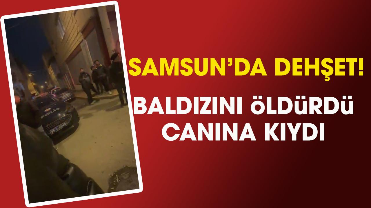Samsun'da baldızını öldürdü! Ardından intihar etti