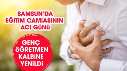 Samsun'da eğitim camiasının acı günü! Cüneyt Köroğlu, kalbine yenik düştü