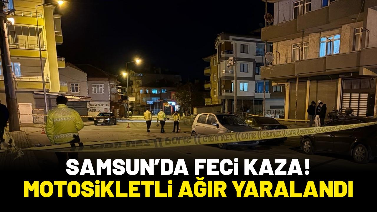 Samsun’da feci kaza! Motosikletli ağır yaralandı