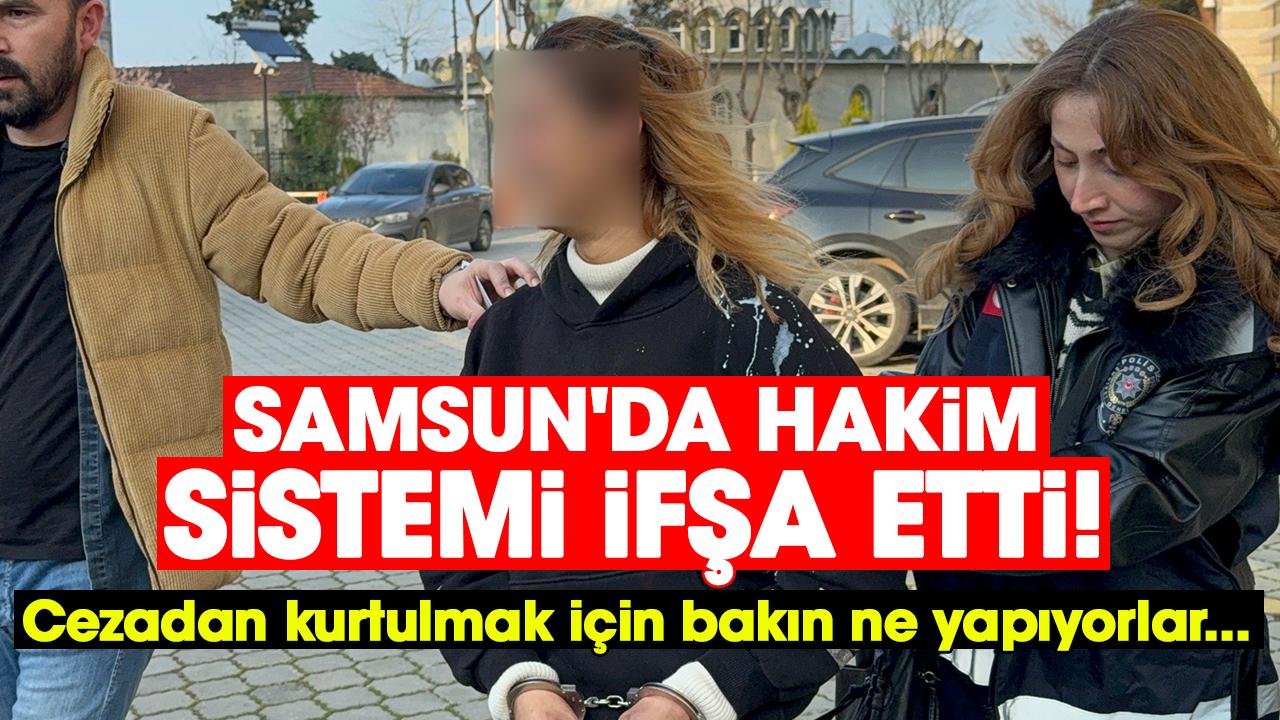 Samsun'da hakim sistemi ifşa etti! Cezadan kurtulmak için bakın ne yapıyorlar...