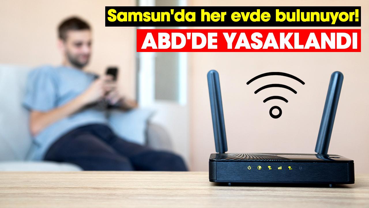 Samsun'da her evde bulunuyor! ABD'de yasaklandı