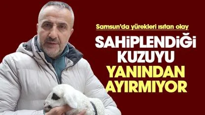 Samsun'da İlkay İsmailoğlu sahiplendiği kuzuyu yanından ayırmıyor