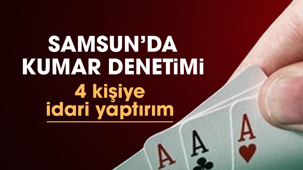 Samsun'da kahvehaneye kumar denetimi: 4 kişiye idari yaptırım
