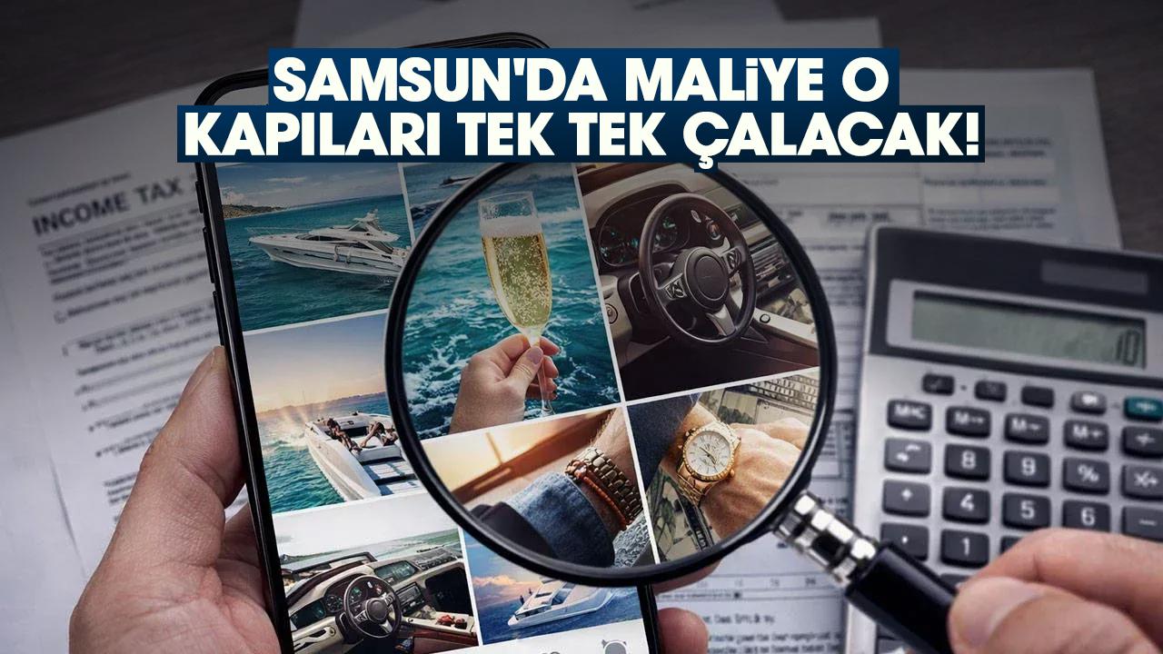 Samsun'da maliye o kapıları tek tek çalacak!