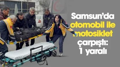 Samsun'da ilaç firması kuryesi ile doktor çarpıştı: Osman Şanal yaralandı