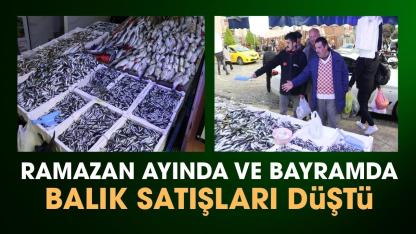 Samsun'da ramazan ayı ve bayramda balık satışları düştü