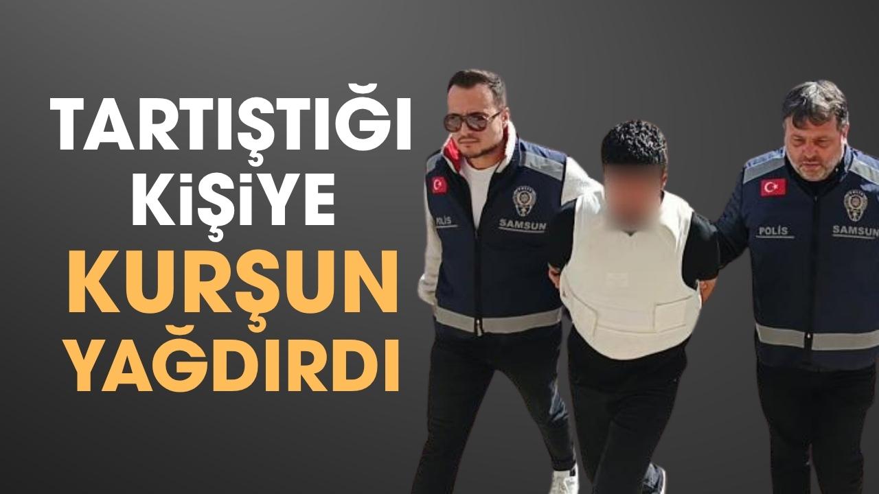 Samsun'da tartıştığı şahsa 4 el ateş etti: 1 ağır yaralı