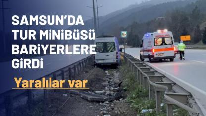 Samsun'da tur minibüsü bariyerlere çarptı: 4 yaralı