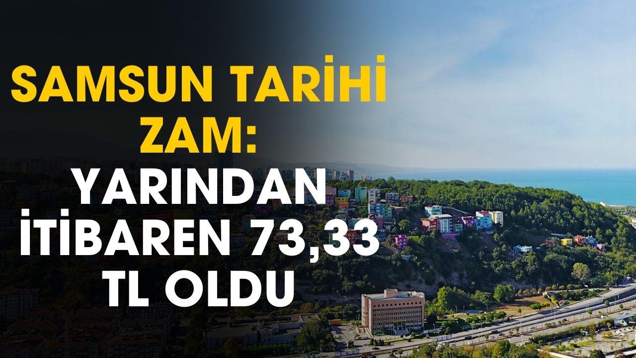 Samsun'da yarından itibaren 73 lira 33 kuruştan satılacak
