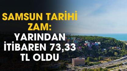 Samsun'da yarından itibaren 73 lira 33 kuruştan satılacak