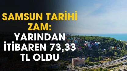Samsun'da yarından itibaren 73 lira 33 kuruştan satılacak