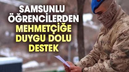 Samsunlu öğrencilerden Mehmetçiğe duygu dolu destek