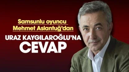 Samsunlu oyuncu Mehmet Aslantuğ Uraz Kaygılaroğlu'na cevap verdi: İşi bıraksın