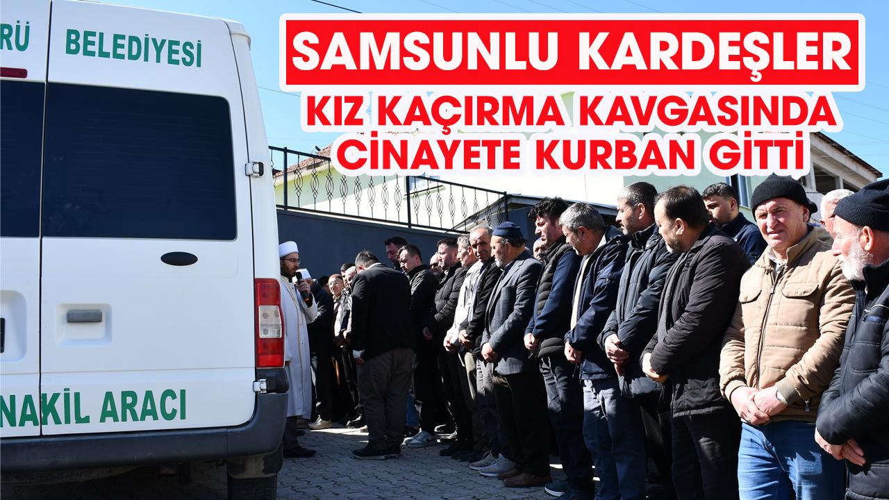 Samsunlu Yusuf Çiğdem ve Hasan Çiğdem kardeşler cinayete kurban gitti