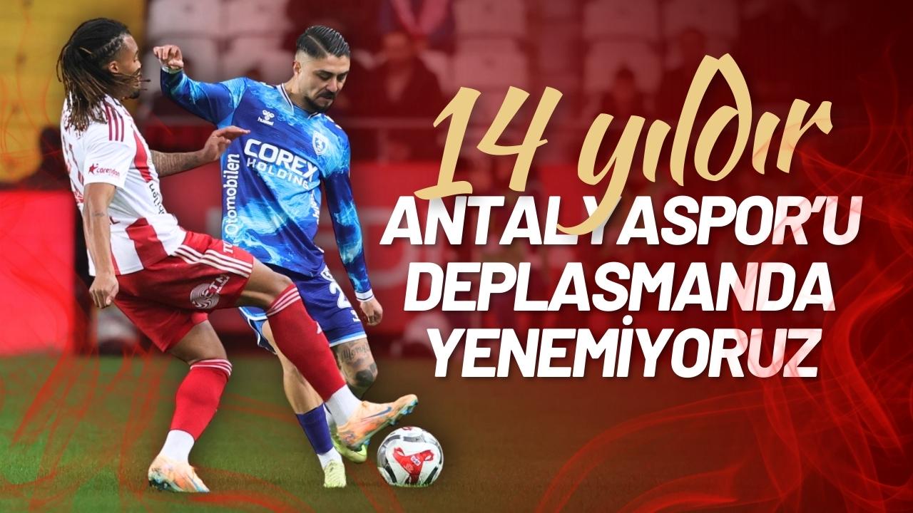 Samsunspor, 14 yıldır Antalyaspor deplasmanında kazanamıyor!