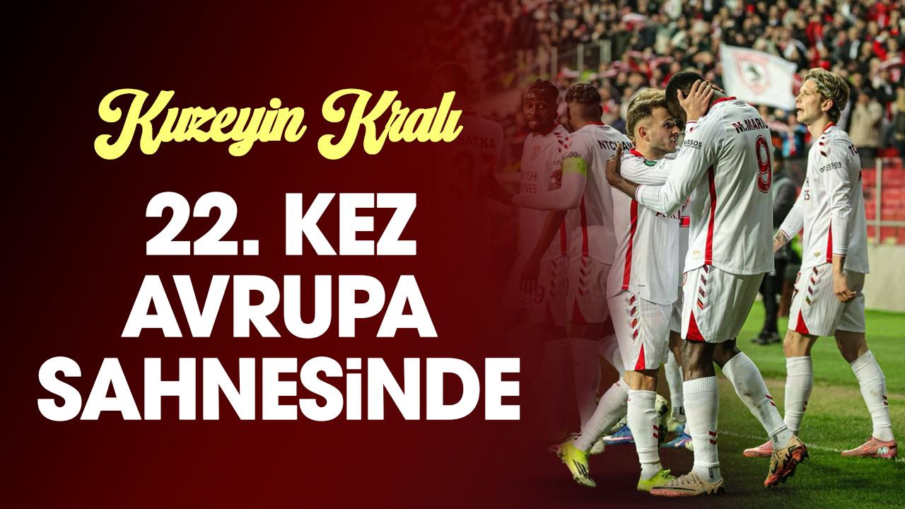 Samsunspor 22. kez Avrupa sahnesine çıkıyor