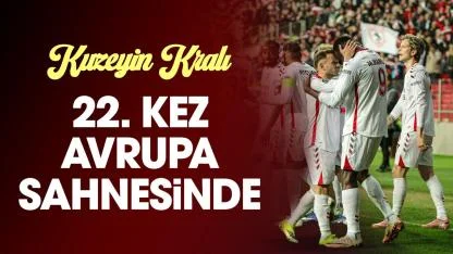 Samsunspor 22. kez Avrupa sahnesine çıkıyor