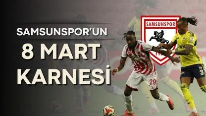 Samsunspor 8 Mart tarihinde oynadığı maçlarda ne yaptı?