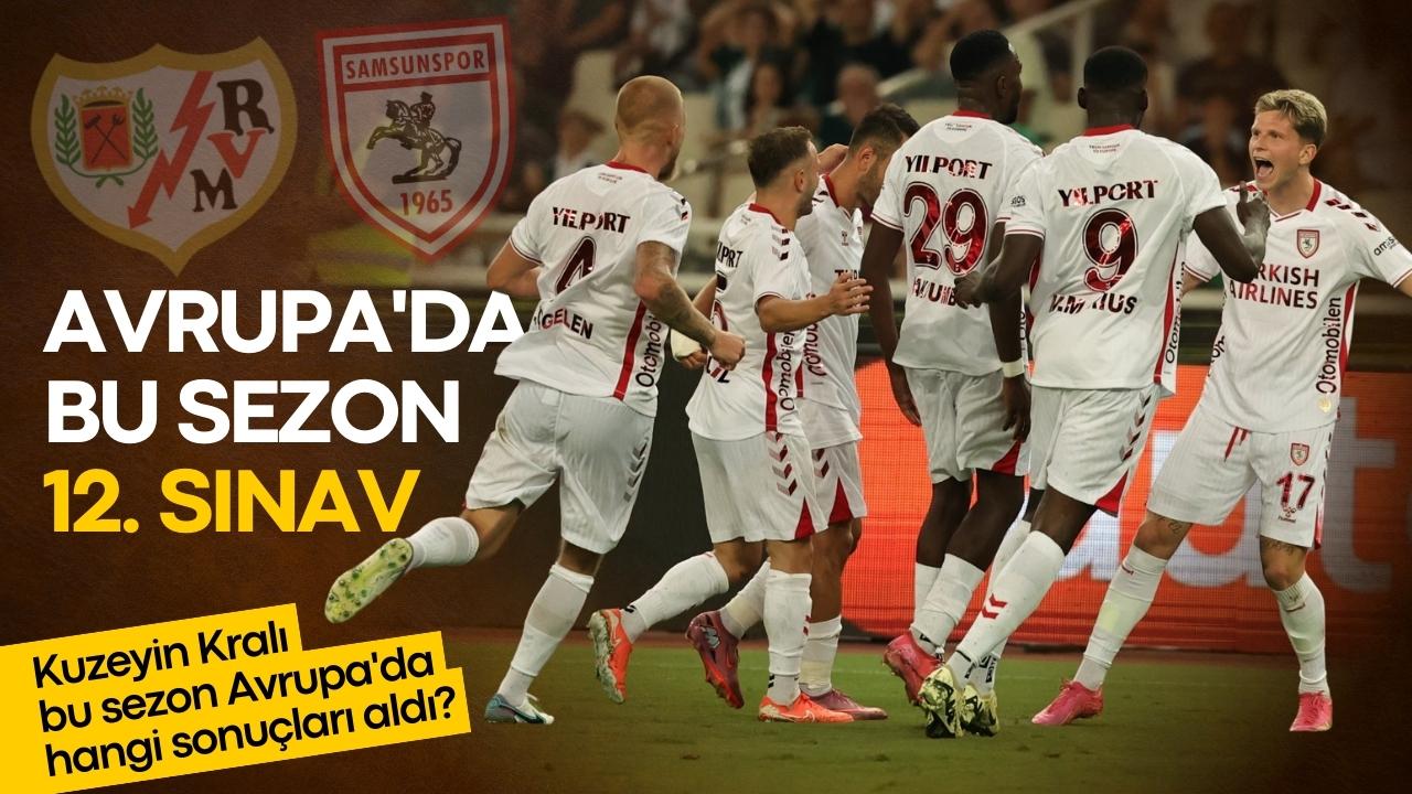 Samsunspor bu sezon Avrupa'da kaç maçta yaptı? Kaç galibiyet, beraberlik ve mağlubiyet aldı?