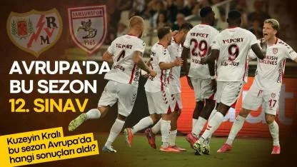 Samsunspor bu sezon Avrupa'da kaç maçta yaptı? Kaç galibiyet, beraberlik ve mağlubiyet aldı?