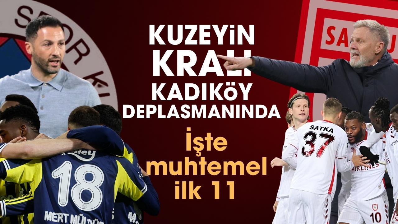 Samsunspor, Fenerbahçe'ye konuk olacak! İşte muhtemel ilk 11