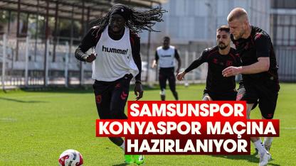 Samsunspor, Konyaspor maçına hazırlanıyor