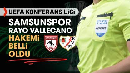 Samsunspor Rayo Vallecano maçı hakemi belli oldu