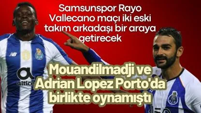 Samsunspor Rayo Vallecano maçı iki eski takım arkadaşı bir araya getirecek